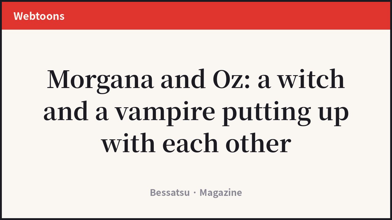 Morgana and Oz